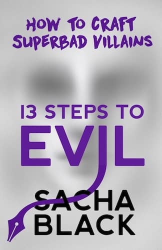 Book cover with a spooky grey face emerging from the background and in purple the title: 13 Steps to Evil, the subtitle: How to Craft Superbad Villains, and in black, the author name: Sacha Black