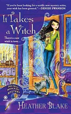 It Take a Witch Book cover for It Takes a Witch by Heather Blake