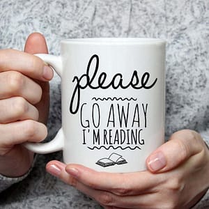 Please_Go_Away Coffee mug with slogan Please Go Away I'm Reading