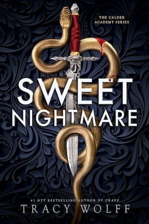 Sweet-Nightmare The book cover for Sweet Nightmare by Tracy Wolff showing an illustration of a gold snake winding around a knife against a black background.