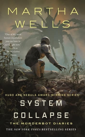 system-collapse Book cover of System Collapse by Martha Wells. A human-like figure in futuristic armor crouches, facing away from the viewer. a faint image of a giant insect like creature or device is in the background. Light grey at top, black at bottom.