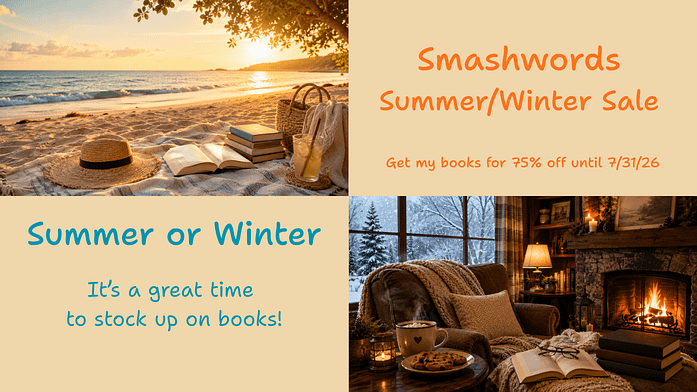 Smashwords SummerWinter 2026 In the upper left, a hat, a stack of books, and a drink in a glass sit on a blanket on the beach as the sun sets. On the right, an armchair by a cozy fire with books and a pair of reading glasses on the nearby table next to hot coco and cookies.