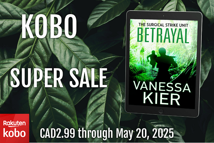 Image with a photo of broad green leaves in the background, with the text Kobo Super Sale CAD2.99 through May 20, 2025 alongside an reader showing the cover of Betrayal by Vanessa Kier.